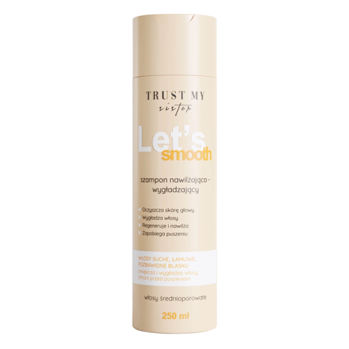 Trust My Sister - Let's Smooth - Szampon do Włosów Średnioporowatych Nawilżająco-Wygładzający - 250ml